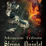 
 Moscow Tribute Rock String Quintet,  